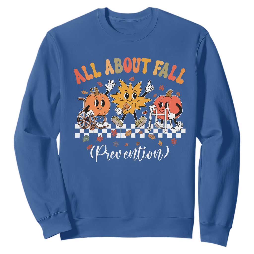 Fall Prevention Sweatshirt Autumn Thanksgiving Nurse PT OT TS10 Royal Blue Print Your Wear