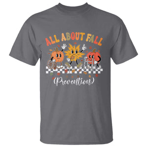 Fall Prevention T Shirt Autumn Thanksgiving Nurse PT OT TS10 Charcoal Print Your Wear