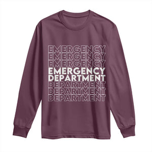 Emergency Department Long Sleeve Shirt Retro ER Nurse Gift TS10 Maroon Print Your Wear