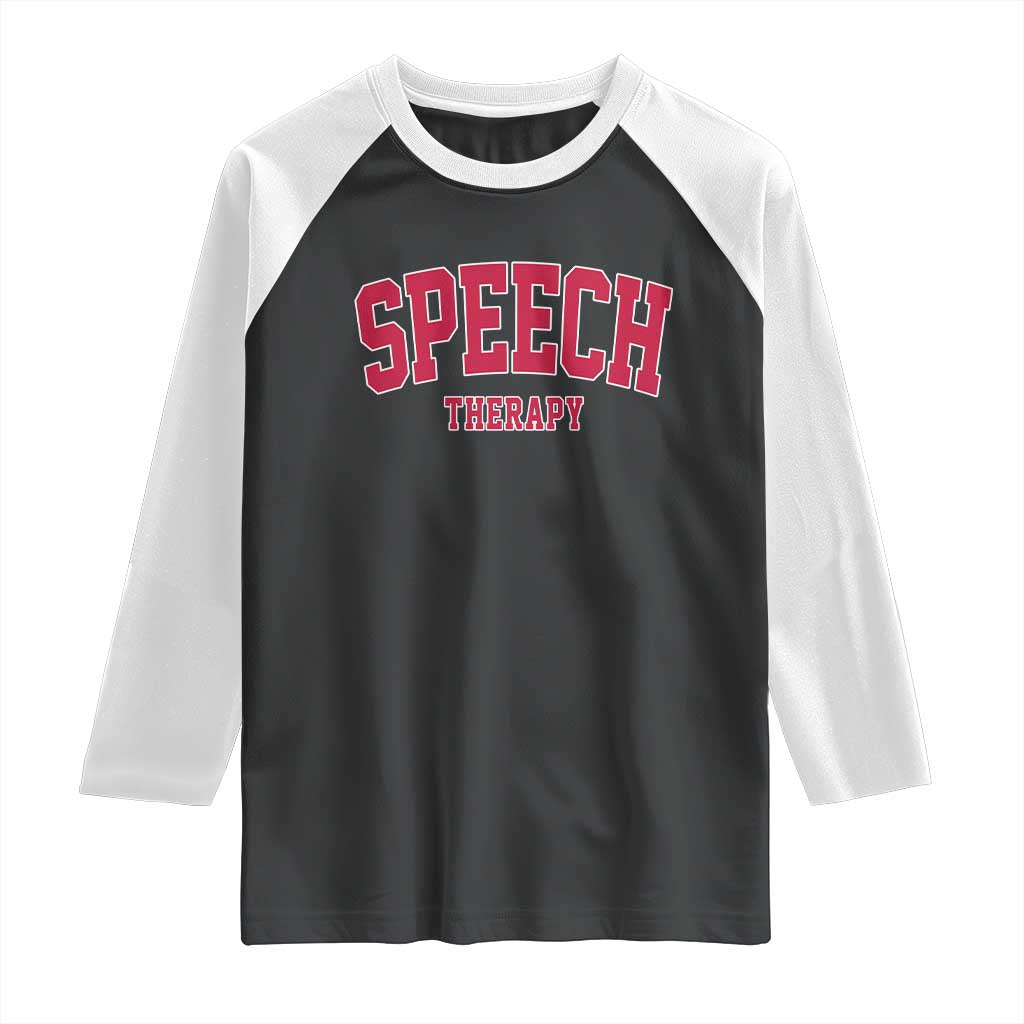 Retro Speech Therapy Raglan Shirt Special Education Therapist Teacher Appreciation TS10 Black White Print Your Wear