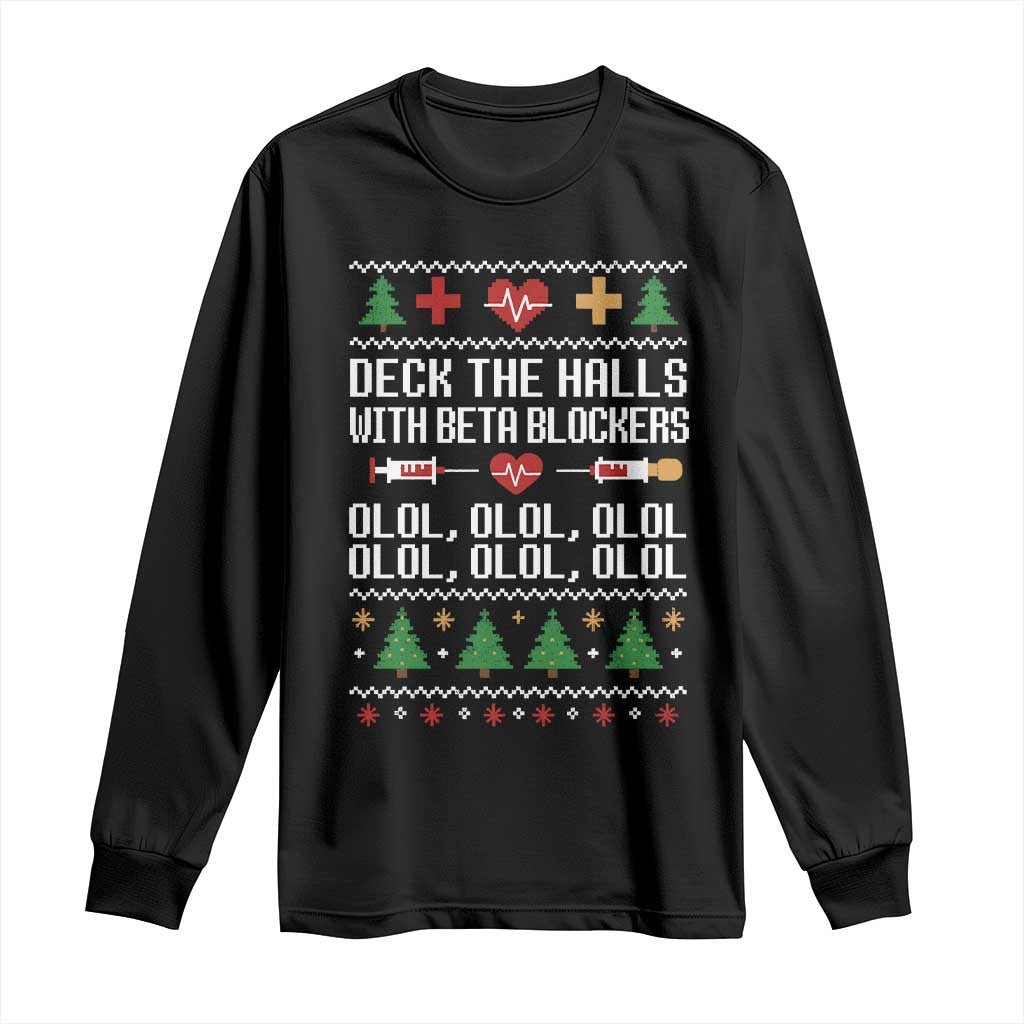 Funny Nurse Ugly Xmas Long Sleeve Shirt Deck The Hall With Beta Blockers TS10 Black Print Your Wear