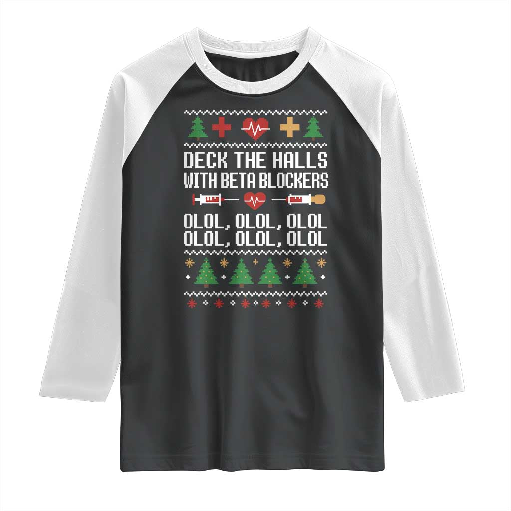 Funny Nurse Ugly Xmas Raglan Shirt Deck The Hall With Beta Blockers TS10 Black White Print Your Wear