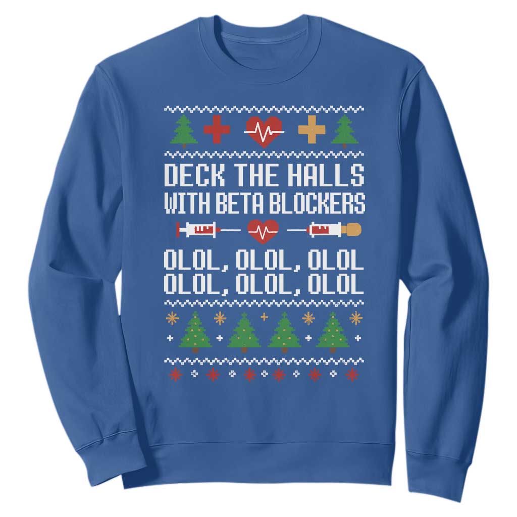 Funny Nurse Ugly Xmas Sweatshirt Deck The Hall With Beta Blockers TS10 Royal Blue Print Your Wear