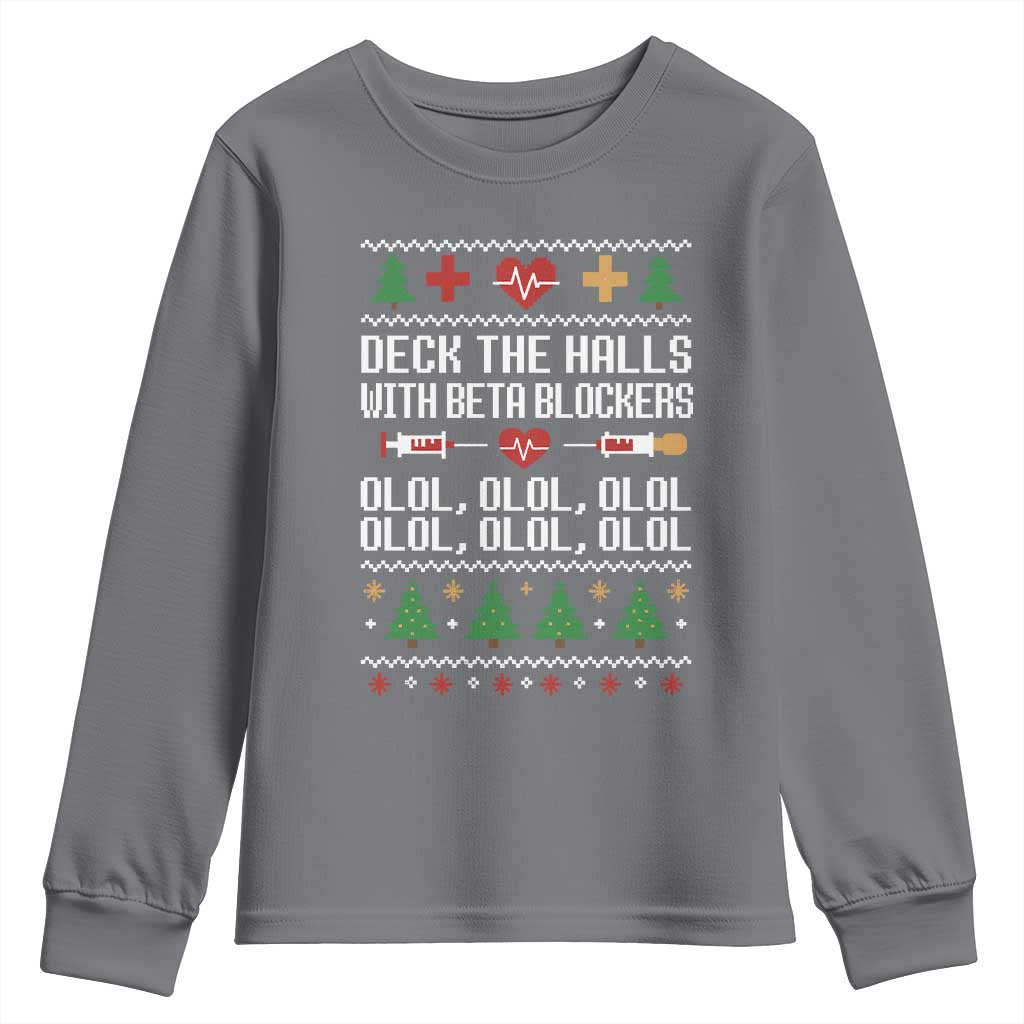 Funny Nurse Ugly Xmas Youth Sweatshirt Deck The Hall With Beta Blockers TS10 Charcoal Print Your Wear