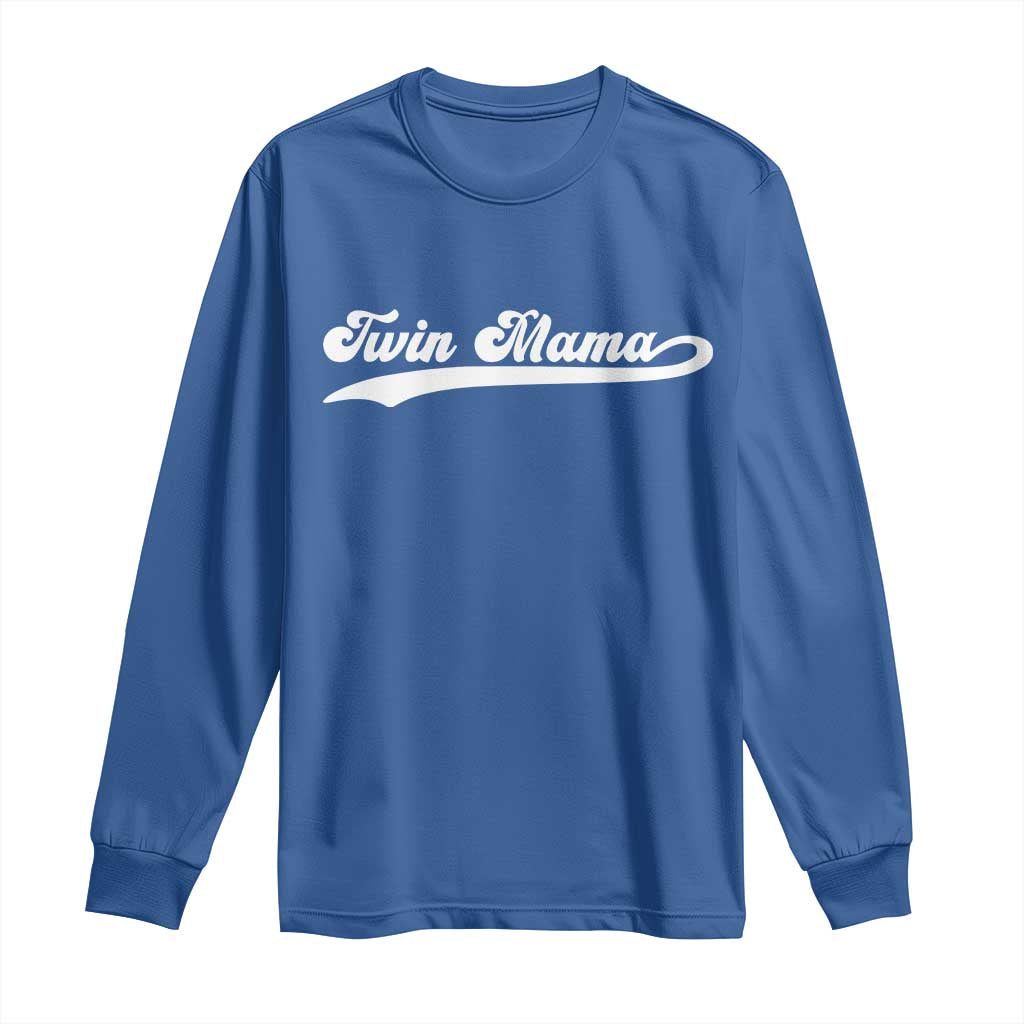 Twin Mama Long Sleeve Shirt Pregnancy Announcement New Mom Gift TS10 Royal Blue Print Your Wear
