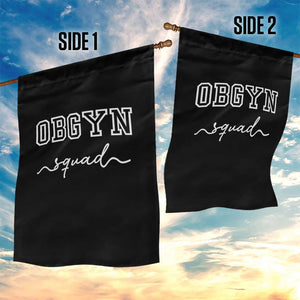 OBGYN Squad Garden Flag Obstetrics And Gynecology Nurse TS10 Print Your Wear