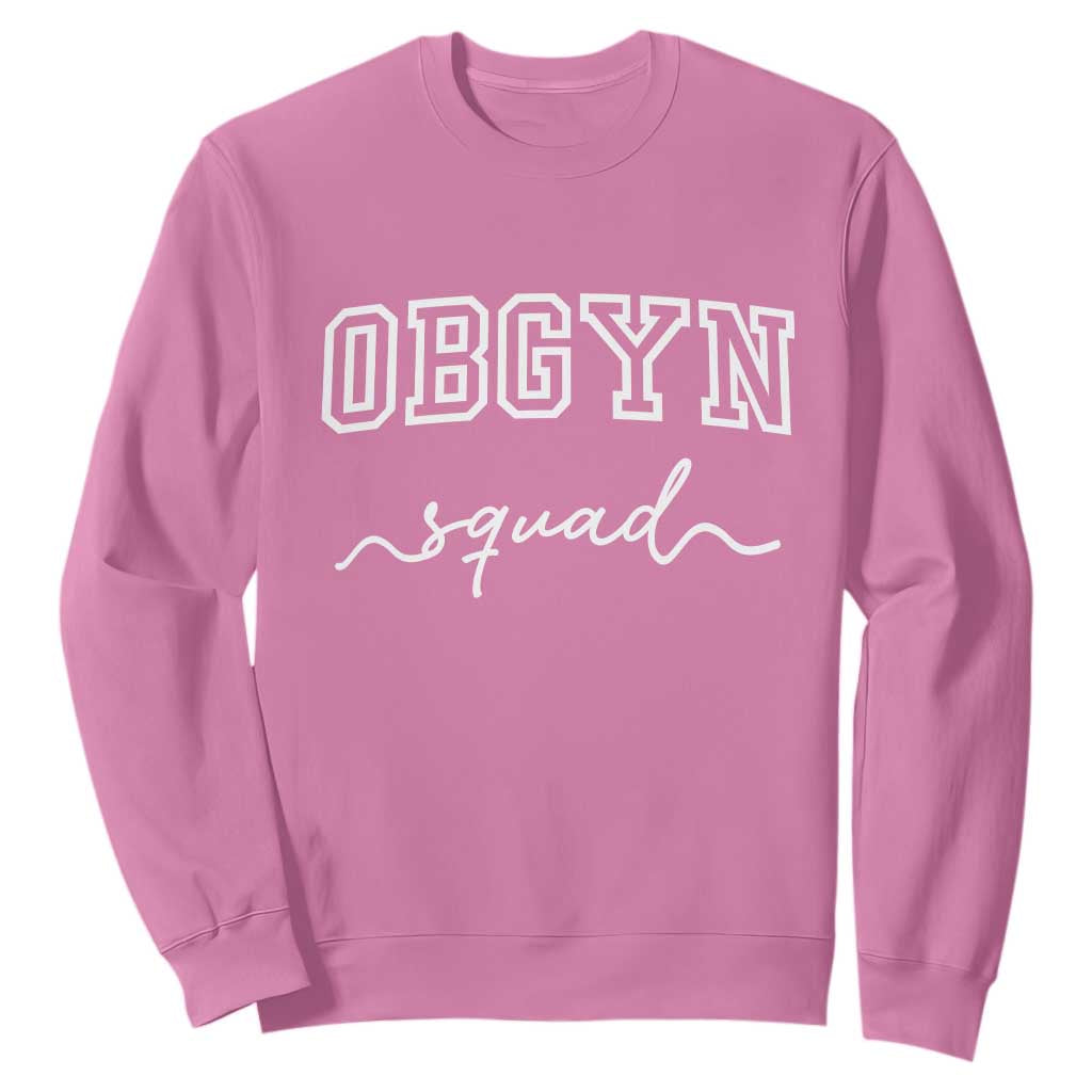 OBGYN Squad Sweatshirt Obstetrics And Gynecology Nurse TS10 Azalea Print Your Wear