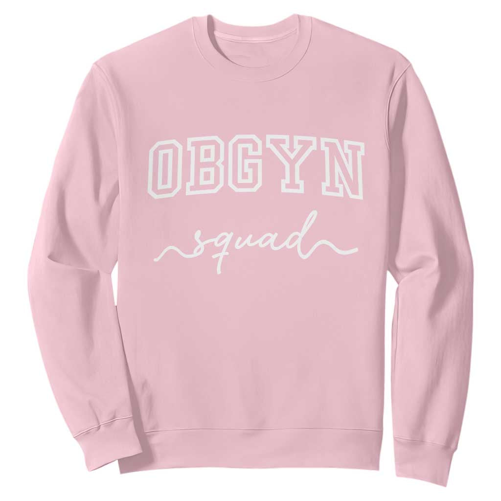 OBGYN Squad Sweatshirt Obstetrics And Gynecology Nurse TS10 Light Pink Print Your Wear