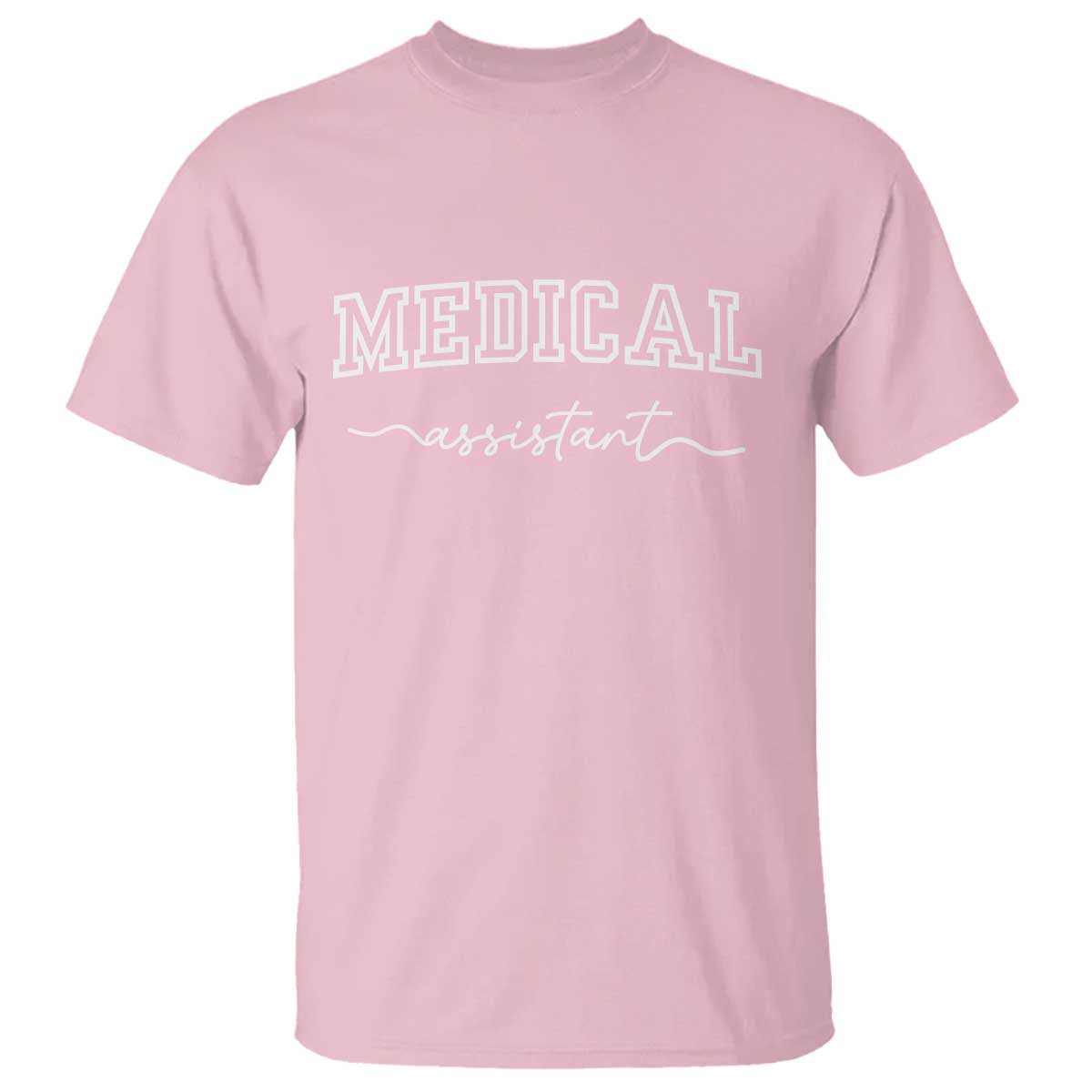 Medical Assistant T Shirt MA Nurse Gift TS10 Light Pink Print Your Wear