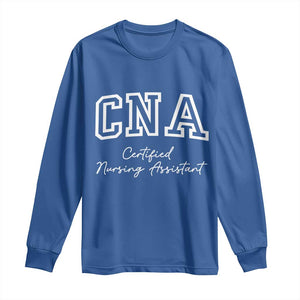 Certified Nursing Assistant Long Sleeve Shirt CNA Gift TS10 Royal Blue Print Your Wear