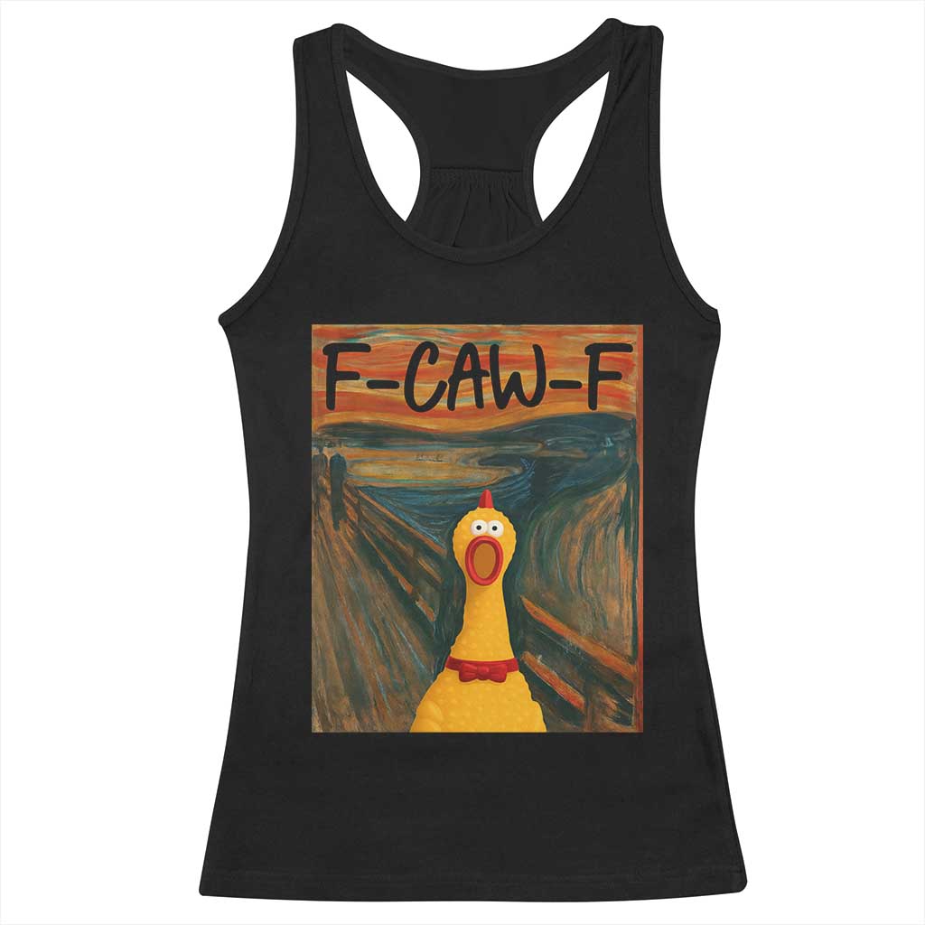 F Caw F Screaming Chicken Racerback Tank Top Funny Fawk Off Meme TS10 Black Print Your Wear