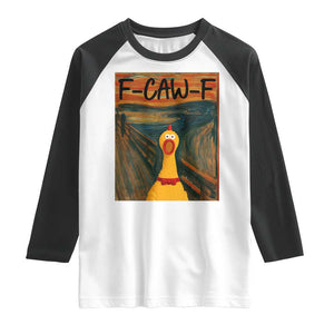 F Caw F Screaming Chicken Raglan Shirt Funny Fawk Off Meme TS10 White Black Print Your Wear