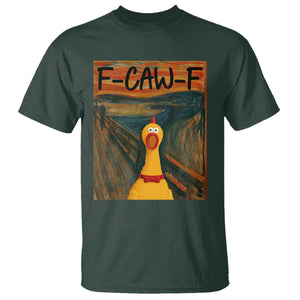 F Caw F Screaming Chicken T Shirt Funny Fawk Off Meme TS10 Dark Forest Green Print Your Wear
