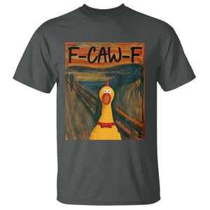 F Caw F Screaming Chicken T Shirt Funny Fawk Off Meme TS10 Dark Heather Print Your Wear