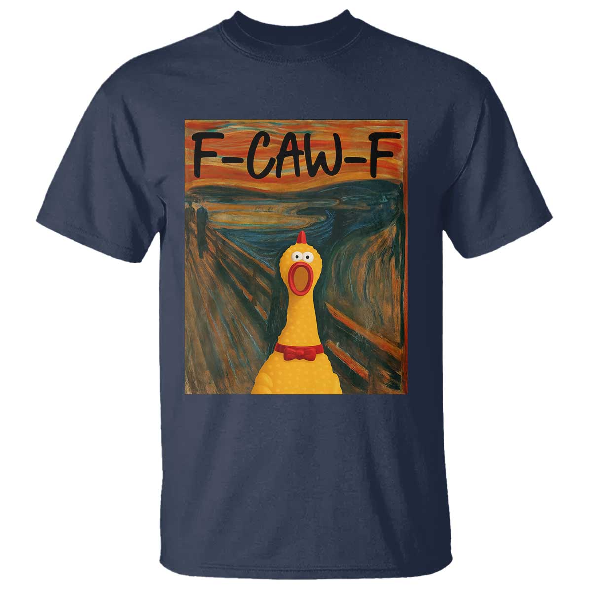 F Caw F Screaming Chicken T Shirt Funny Fawk Off Meme TS10 Navy Print Your Wear