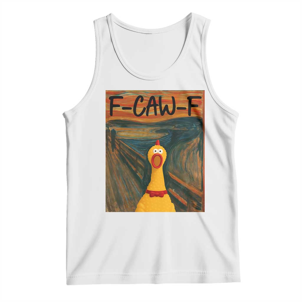 F Caw F Screaming Chicken Tank Top Funny Fawk Off Meme TS10 White Print Your Wear