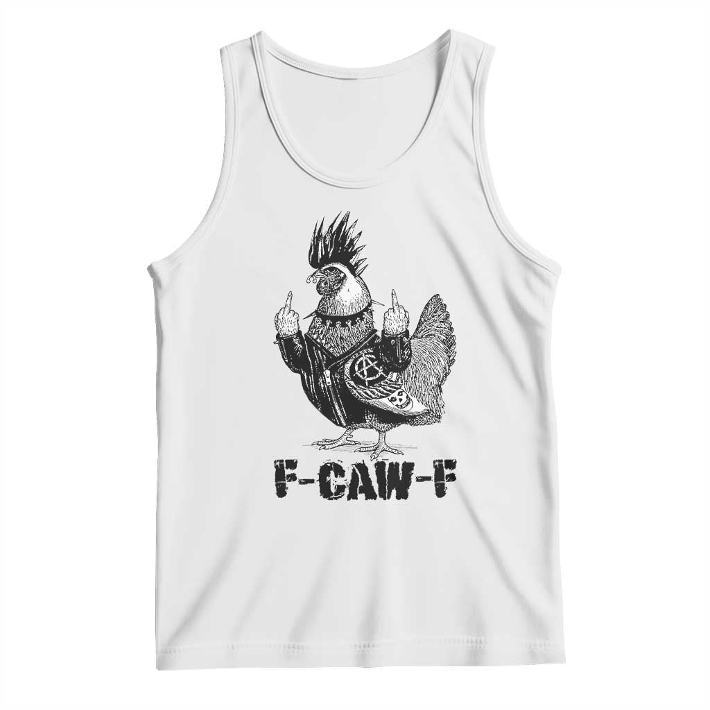 F Caw F Screaming Chicken Tank Top Metal Heavy Punk Rock Music Lovers TS10 White Print Your Wear