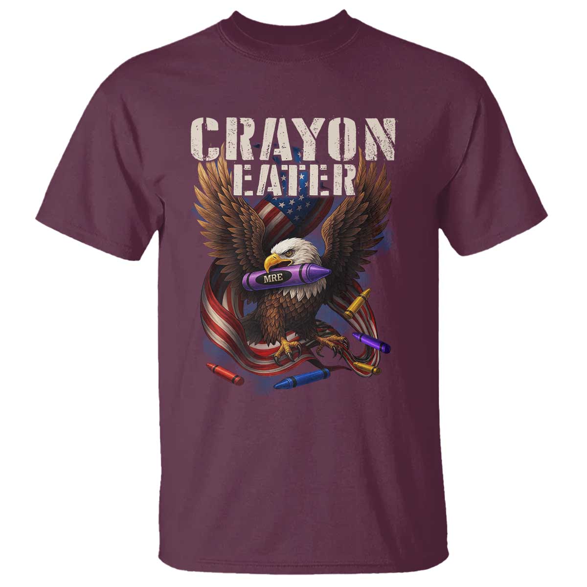 Crayon Eater T Shirt Funny Eagle 250th Anniversary Veterans Gifts TS10 Maroon Print Your Wear