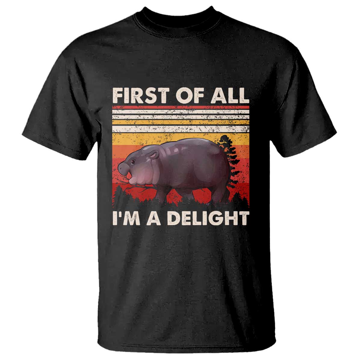 Moo Deng T Shirt First Of All I'm A Delight Sarcastic Angry Pygmy Hippo TS10 Black Print Your Wear