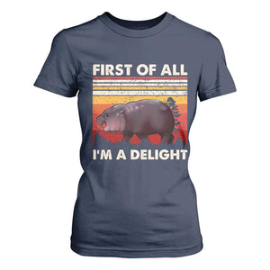 Moo Deng T Shirt For Women First Of All I'm A Delight Sarcastic Angry Pygmy Hippo TS10 Navy Print Your Wear