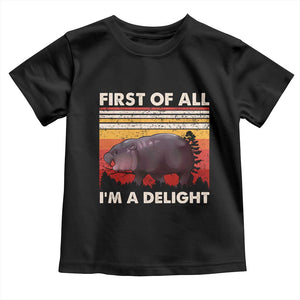 Moo Deng Toddler T Shirt First Of All I'm A Delight Sarcastic Angry Pygmy Hippo TS10 Black Print Your Wear