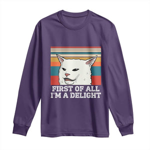 Cat Meme Long Sleeve Shirt First Of All I'm A Delight Sarcastic Angry Cat TS10 Purple Print Your Wear