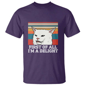 Cat Meme T Shirt First Of All I'm A Delight Sarcastic Angry Cat TS10 Purple Print Your Wear