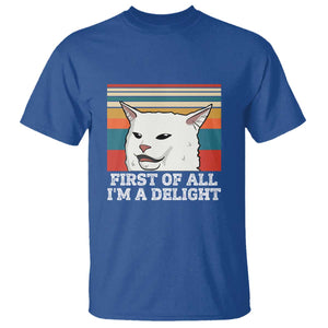 Cat Meme T Shirt First Of All I'm A Delight Sarcastic Angry Cat TS10 Royal Blue Print Your Wear