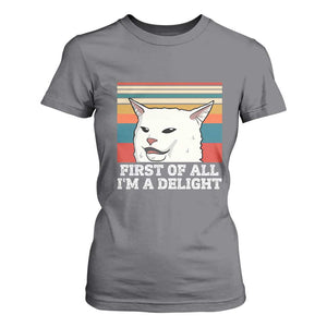 Cat Meme T Shirt For Women First Of All I'm A Delight Sarcastic Angry Cat TS10 Charcoal Print Your Wear