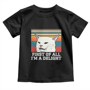 Cat Meme Toddler T Shirt First Of All I'm A Delight Sarcastic Angry Cat TS10 Black Print Your Wear