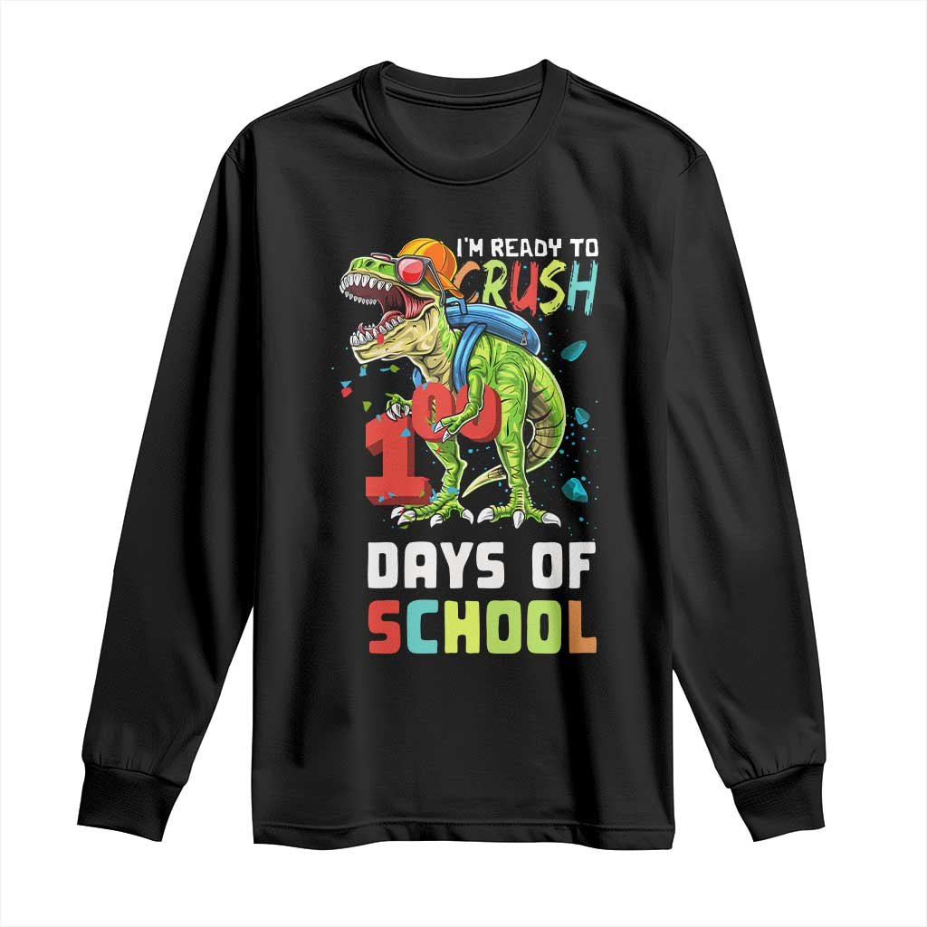 Ready To Crush 100 Days Of School Long Sleeve Shirt T Rex Dinosaur Boys TS10 Black Print Your Wear