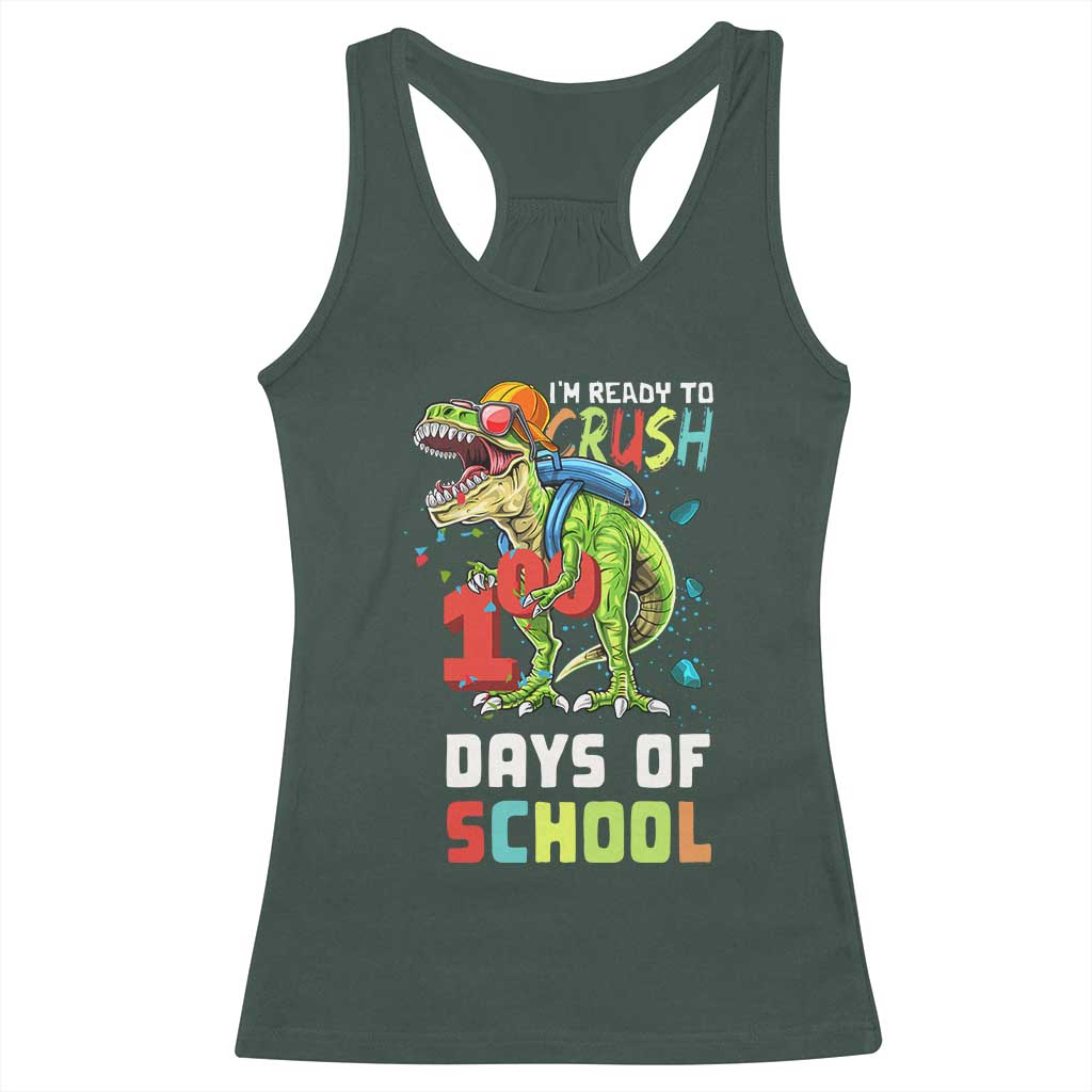 Ready To Crush 100 Days Of School Racerback Tank Top T Rex Dinosaur Boys TS10 Dark Forest Green Print Your Wear