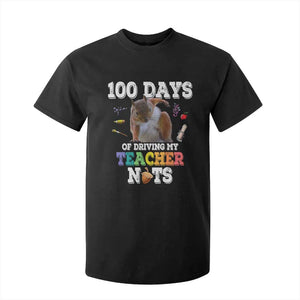 100th Day Of School T Shirt For Kid Driving My Teacher Nuts Dabbing Squirrel 100 Days TS10 Black Print Your Wear