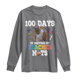 100th Day Of School Long Sleeve Shirt Driving My Teacher Nuts Dabbing Squirrel 100 Days TS10 Charcoal Print Your Wear