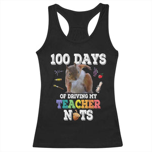 100th Day Of School Racerback Tank Top Driving My Teacher Nuts Dabbing Squirrel 100 Days TS10 Black Print Your Wear