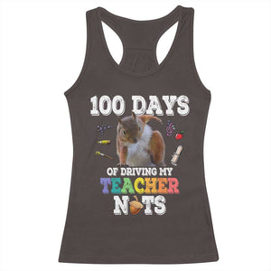 100th Day Of School Racerback Tank Top Driving My Teacher Nuts Dabbing Squirrel 100 Days TS10 Dark Chocolate Print Your Wear