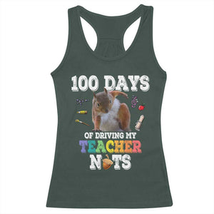 100th Day Of School Racerback Tank Top Driving My Teacher Nuts Dabbing Squirrel 100 Days TS10 Dark Forest Green Print Your Wear