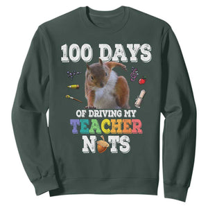 100th Day Of School Sweatshirt Driving My Teacher Nuts Dabbing Squirrel 100 Days TS10 Dark Forest Green Print Your Wear