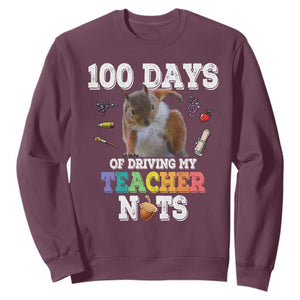 100th Day Of School Sweatshirt Driving My Teacher Nuts Dabbing Squirrel 100 Days TS10 Maroon Print Your Wear