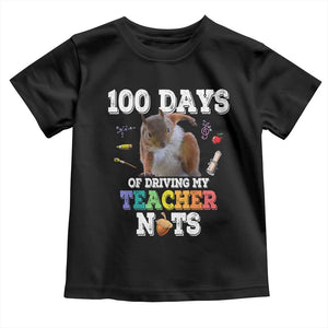 100th Day Of School Toddler T Shirt Driving My Teacher Nuts Dabbing Squirrel 100 Days TS10 Black Print Your Wear