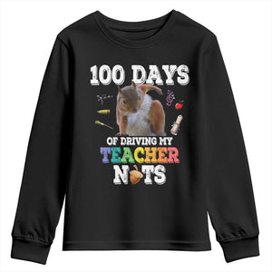 100th Day Of School Youth Sweatshirt Driving My Teacher Nuts Dabbing Squirrel 100 Days TS10 Black Print Your Wear