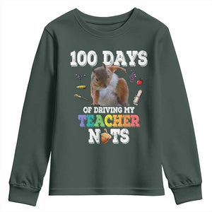 100th Day Of School Youth Sweatshirt Driving My Teacher Nuts Dabbing Squirrel 100 Days TS10 Dark Forest Green Print Your Wear