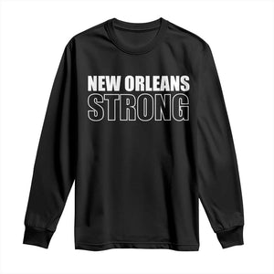 Nola Strong Long Sleeve Shirt Volunteer Support New Orleans Louisiana 2025 TS10 Black Print Your Wear