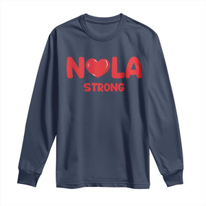 Nola Strong New Orleans Support Long Sleeve Shirt TS10 Navy Print Your Wear