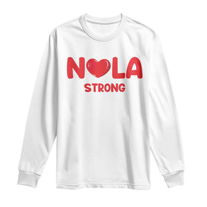 Nola Strong New Orleans Support Long Sleeve Shirt TS10 White Print Your Wear