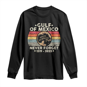 Never Forget Gulf Of Mexico Long Sleeve Shirt 1915 - 2025 TS10 Black Print Your Wear