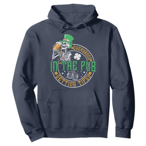 St Patricks Day Pub Hoodie Everybody In The Pub Getting Tipsy TS10 Navy Print Your Wear