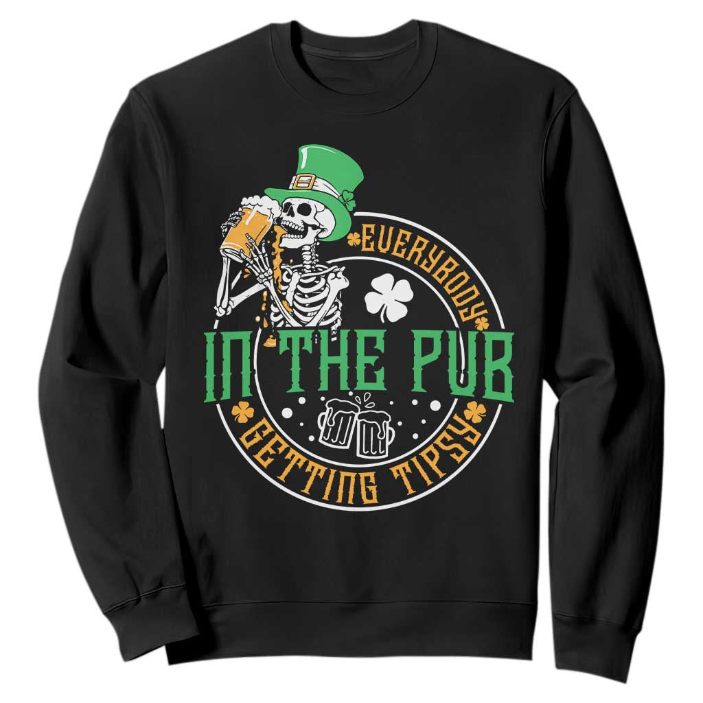 St Patricks Day Pub Sweatshirt Everybody In The Pub Getting Tipsy TS10 Black Print Your Wear
