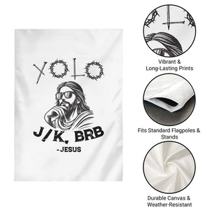 Yolo Jk BRB Jesus Garden Flag Funny Easter Day Ressurection Christians TS10 Print Your Wear