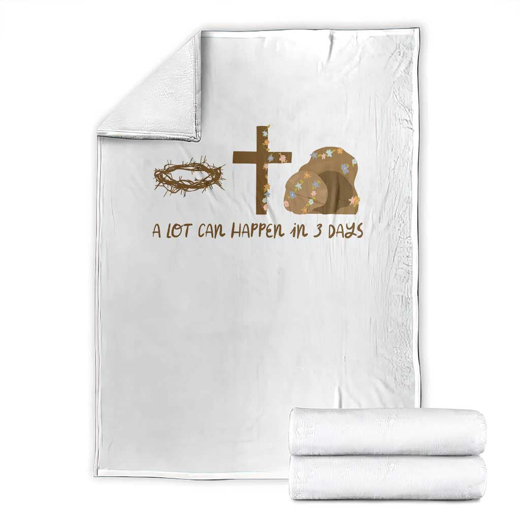 Christian Easter Throw Blanket A Lot Can Happen In Three Days TS10 White Print Your Wear